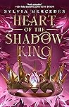 Heart of the Shadow King by Sylvia Mercedes Heart of the Shadow King by Sylvia Mercedes