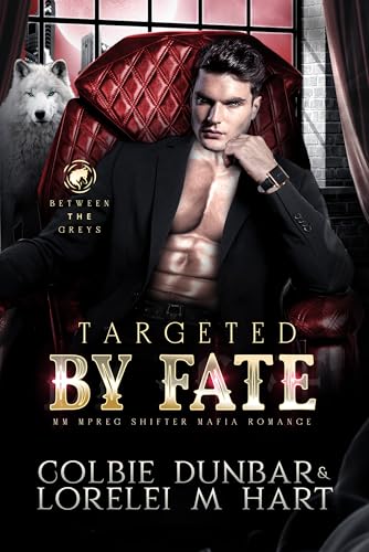 Targeted by Fate (Between The Greys, #2)