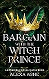Bargain with the Witch Prince (Forbidden Royal Mates)