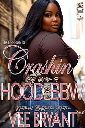 Crashin' Out Over A Hood Rich BBW 4: The FINALE (Kindle Edition)