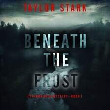 Beneath the Frost (Sienna Dusk Suspense Thriller, #1)