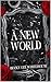 A New World by Becky Lee Whitehouse A New World by Becky Lee Whitehouse
