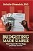 Budgeting Made Simple by Bolutife Oluwadele