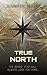 True North (The Polaris Uprising Book 3)