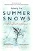 Among The Summer Snows: In ...