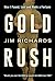 Gold Rush: How I Found, Lost and Made a Fortune
