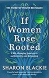 If Women Rose Rooted: A Life-changing Journey to Authenticity and Belonging