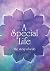 A Special Life: The story o...
