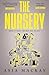 The Nursery: A truly addictive high-paced thriller
