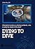 Dying To Dive