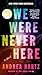 We Were Never Here by Andrea Bartz