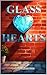 Glass Hearts (The Glass Hearts Saga Book 1)