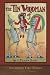 The Tin Woodman of Oz (Illustrated First Edition): 100th Anniversary OZ Collection
