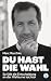 Du hast die Wahl: So fällt ...