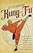 Kung Fu: Das ultimative Han...