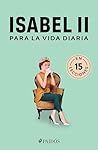 Isabel II para la vida diaria (Spanish Edition)