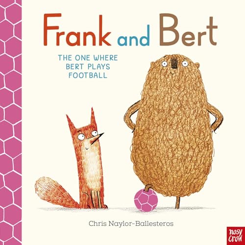 Nosy Crow Frank and Bert The One Where Bert Plays Football. (Hardcover)
