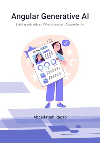 Angular Generative AI: Building an intelligent CV enhancer with Google Gemini (Kindle Edition)