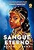 Sangue Eterno (Imortais, #3)
