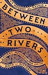 Between Two River...