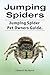 Jumping Spiders. Jumping Sp...