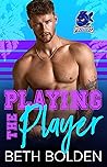Playing the Player (Miami Piranhas, #2) Book cover for Playing the Player (Miami Piranhas, #2)