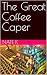The Great Coffee Caper
