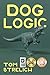 Dog Logic (The Dog Logic Triptych, #1)