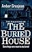 The Buried House (Hauntings, #1)