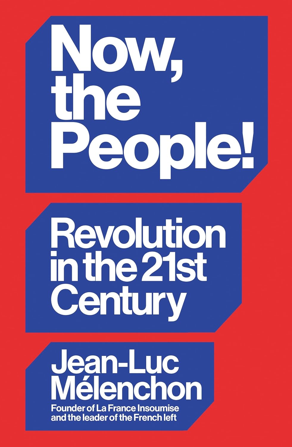 Now, the People!: Revolution in the Twenty-First Century (Hardcover)