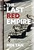 The Last Red Empire: A Stor...