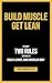 Build Muscle Get Lean: The Only Two Rules You Need to Build a Leaner, More Muscular Body
