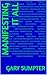 MANIFESTING IT ALL: A guide...