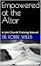 Empowered at the Altar: A L...