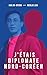 J'étais diplomate nord-coréen (French Edition)