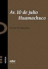 Av. 10 de Julio Huamachuco by Nona Fernández