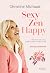 Sexy Zen Happy by Christine Michaud