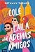 Cole e Laila são apenas amigos (Adelaide Springs Love Stories, #2)