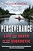 Perseverance: Life and Deat...