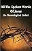 All the Spoken Words of Jesus Christ by Cody Nickson
