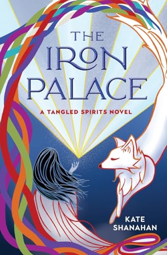 The Iron Palace (Tangled Spirits, #2)