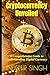 Cryptocurrency Unveiled: A Comprehensive Guide to Understanding Digital Currency