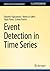 Event Detection in Time Series (Synthesis Lectures on Data Management)