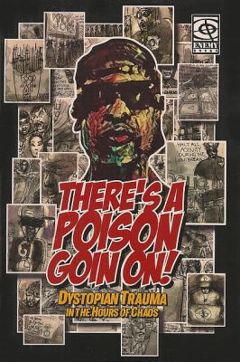 There's a Poison Goin On! Dystopian Trauma in the Hours of Chaos (STEWdio, Volume 1)
