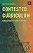 Contested Curriculum by Don Romesburg