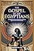 The Gospel of the Egyptians by Caspian Welles