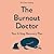 The Burnout Doctor: Your 6-step recovery plan