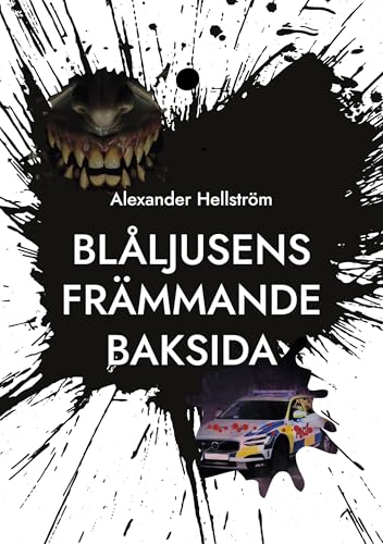 Blåljusens främmande baksida: En övernaturlig skräckantologi i polismiljö (Swedish Edition)