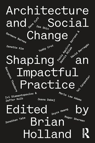 Architecture and Social Change: Shaping an Impactful Practice (Hardcover)