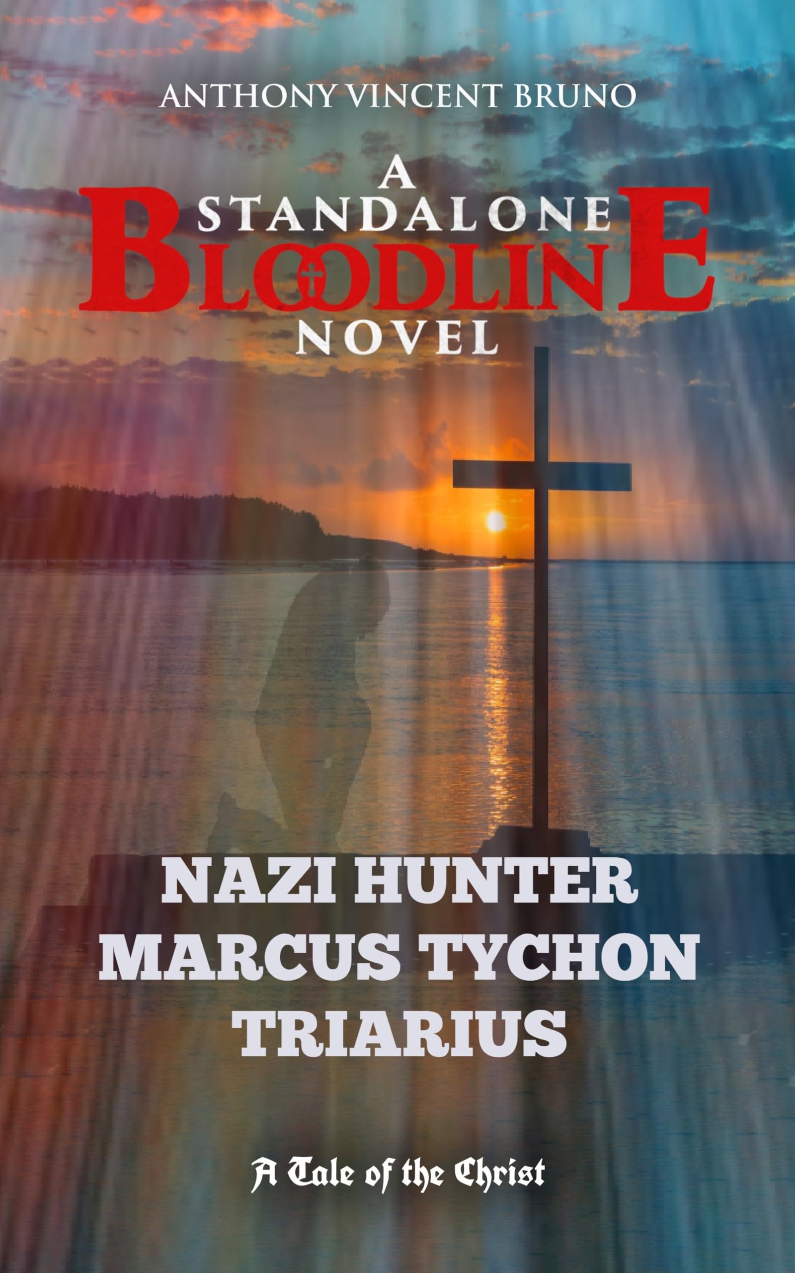 Nazi Hunter Marcus Tychon Triarius (Kindle Edition)